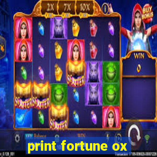 print fortune ox